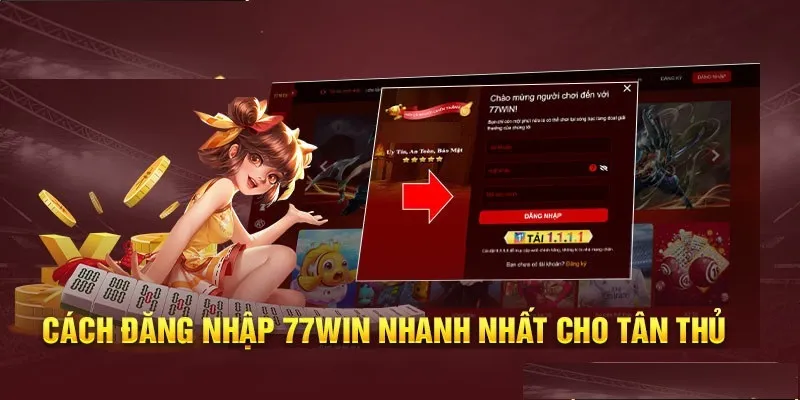 Các bước đăng nhập 77Win thần tốc