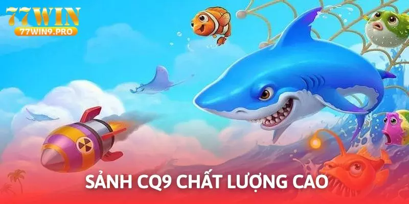 CQ9 đánh giá cao bởi giới chuyên môn