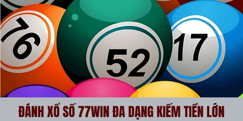 Đánh xổ số 77WIN đa dạng kiếm tiền lớn