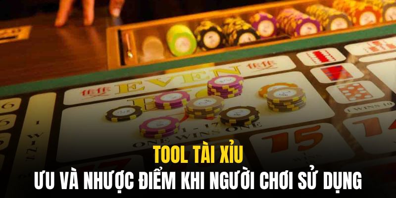 Ưu và nhược điểm khi người chơi sử dụng phần mềm